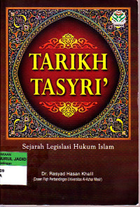 TARIKH TASYRI' SEJARAH LEGISLASI HUKUM ISLAM