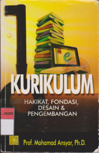Image of KURIKULUM Hakikat, Fondasi, Desain & Pengembangan