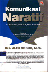 Image of KOMUNIKASI NARATIF PARADIGMA, ANALISIS, DAN APLIKASI