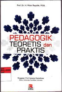 PEDAGOGIK TEORETIS DAN PRAKTIS