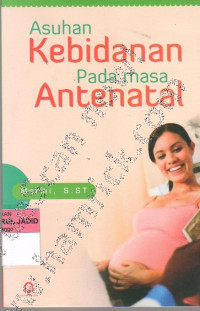 ASUHAN KEBIDANAN PADA MASA ANTENATAL