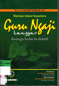 WARISAN ISLAM NUSANTARA GURU NGAJI LANGGAR (TANTANGAN TRADISI DAN DAKWAH )