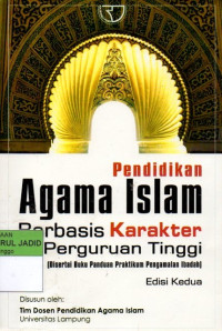 PENDIDIKAN AGAMA ISLAM BERBASIS KARAKTER DI PERGURUAN TINGGI