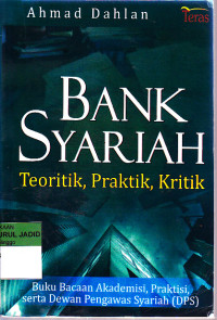 BANK SYARIAH TEORITIK,PRAKTIK,KRITIK