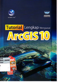 Image of Tutorial lengkap menguasai ArcGIS 10