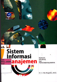 SISTEM INFORMASI MANAJEMEN :konsep,aplikasi dan perkembangannya