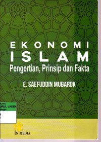 EKONOMI ISLAM PENGERTIAN, PRINSIP DAN FAKTA