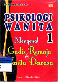 Psikologi Wanita 1 : Mengenal Gadis Remaja dan Wanita Dewasa