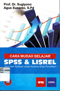 CARA MUDAH BELAJAR SPSS DAN LISREL teori dan aplikasi untuk analisis data pnelitian