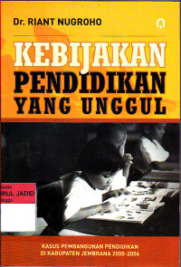 KEBIJAKAN PENDIDIKAN YANG UNGGUL