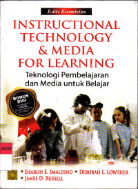 INSTRUCTIONAL TECHNOLOGY & MEDIA FOR LEARNING = Teknologi Pembelajaran dan Media untuk Belajar