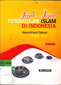 JEJAK JEJAK PENDIDIKAN ISLAM DI INDONESIA REKONTRUKSI SEJARAH UNTUK AKSI