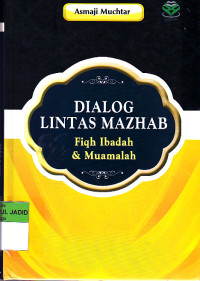 DIALOG LINTAS MAZHAB FIQH IBADAH & MUAMALAH