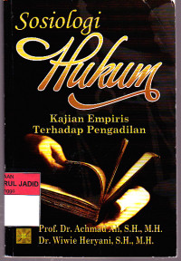 SOSIOLOGI HUKUM Kajian Empiris Terhadap Pengadilan