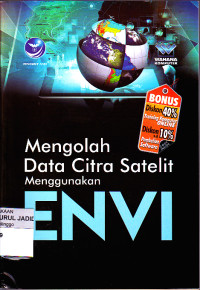 MENGOLAH DATA CITRA SATELIT MENGGUNAKAN ENVI