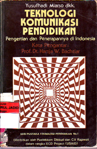 TEKNOLOGI KOMUNIKASI PENDIDIKAN PENGERTIAN DAN PENERAPANNYA DI INDONESIA