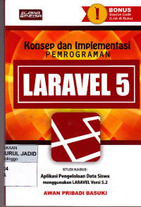 KONSEP DAN IMPLEMENTASI PEMROGRAMAN LARAVEL 5