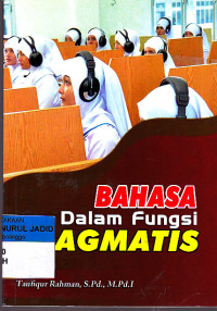 BAHASA DALAM FUNGSI PRAGMATIS