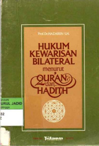 HUKUM KEWARISAN BILATERAL MENURUT QUR'AN DAN HADITH