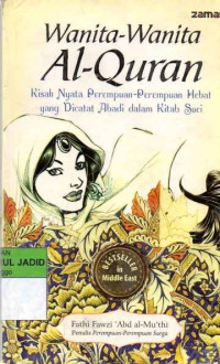 Image of Wanita-Wanita Al-Quran Kisah Nyata Perempuan-Perempuan Hebat Yang Dicatat Abadi dalam Kitab Suci