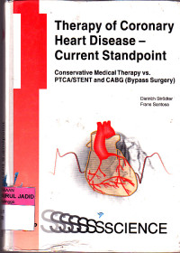 Therapy of Corona Heart Disease Current Standpoint, Conservative Medical Theraphy vs PTCA/STENT and CABG (Bypass Surgery)