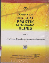 Buku Ajar Praktik Keperawatan Klinis Kozier & Erb Edisi 5