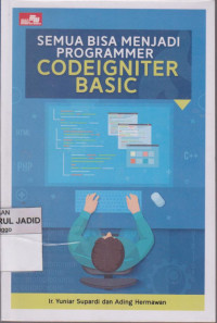 SEMUA BISA MENJADI PROGRAMMER CODEIGNITER BASIC