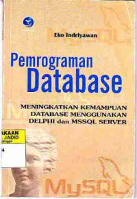 Pemrograman Database, Meningkatkan kemampuan database menggunakan delphi dan mssql server