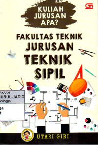 KULIAH JURUSAN APA? FAKULTAS TEKNIK JURUSAN TEKNIK SIPIL