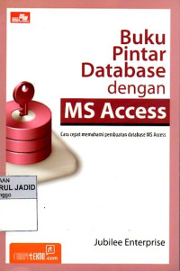 BUKU PINTAR DATABASE DENGAN MS ACCESS