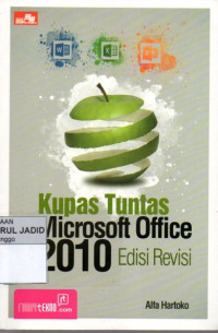 KUPAS TUNTAS MICROSOFT OFFICE 2010 EDISI REVISI