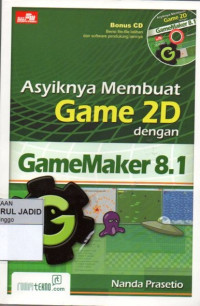 ASYIKNYA MEMBUAT GAME 2D DENGAN GAMEMAKER 8.1