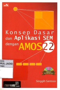 KONSEP DASAR DAN APLIKASI SEM DENGAN AMOS 22