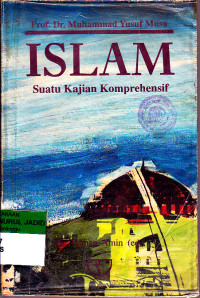 ISLAM SUATU KAJIAN KOMPREHENSIF