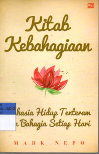 KITAB KEBAHAGIAAN RAHASIA HIDUP TENTERAM DAN BAHAGIA SETIAP HARI