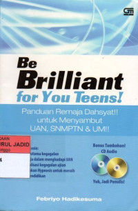 BE BRILLIANT FOR YOU TEENS!