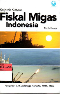 SEJARAH SISTEM FISKAL MIGAS INDONESIA