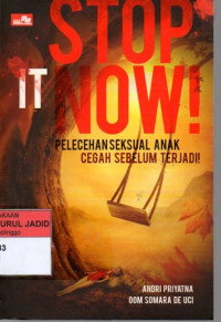 STOP IT NOW! PELECEHAN SEKSUAL ANAK CEGAH SEBELUM TERJADI!