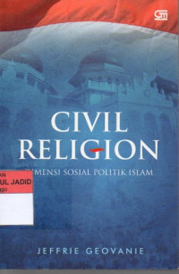 CIVIL RELIGION DIMENSI SOSIAL POLITIK ISLAM