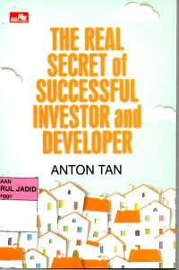 THE REAL SECRET OF SUCCESSFULO INVESTOR AND DEVELOPER