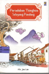 PERADABAN TIONGHOA SELAYANG PANDANG