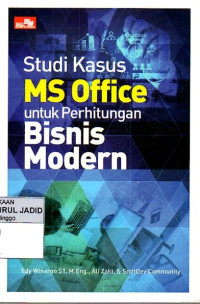 STUDI KASUS MS OFFICE UNTUK PERHITUNGAN BISNIS MODERN