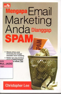 MENGAPA EMAIL MARKETING ANDA DIANGGAP SPAM