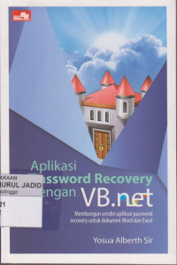 APLIKASI PASSWORD RECOVERY DENGAN VB.NET MEMBANGUN SENDIRI APLIKASI PASSWORD RECOVERY UNTUK DOKUMEN WORD DAN EXCEL