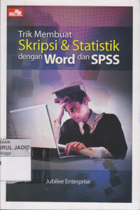 TRIK MEMBUAT SKRIPSI & STATISTIK DENGAN WORD DAN SPSS