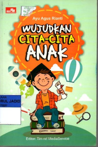 WUJUDKAN CITA-CITA ANAK