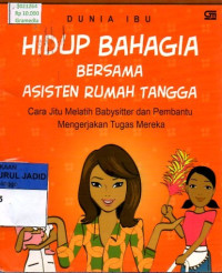 HIDUP BAHAGIA BERSAMA ASISTEN RUMAH TANGGA