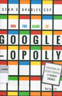 WIN THE GAME OF GOOGLE-OPOLY UNLOCKING THE SECRET STRATEGY OF SEARCH ENGINES