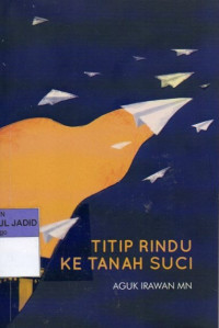 TITIP RINDU KE TANAH SUCI