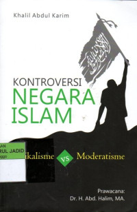 KONTROVERSI NEGARA ISLAM RADIKALISME VS MODERATISME